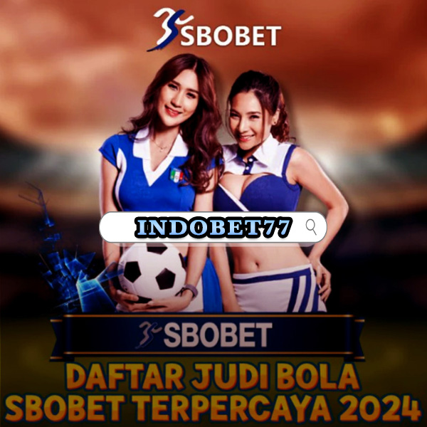 SBOBET: Situs Resmi Agen Bola Dan Taruhan Mix Parlay Online Terbesar